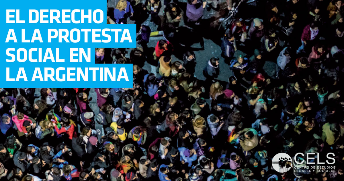 El Derecho a la Protesta Social en la Argentina | CELS